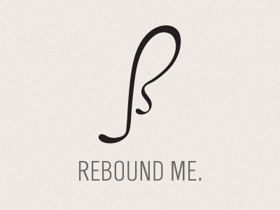 Rebound me.