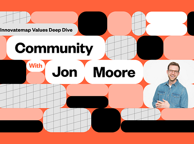 Innovatemap Values Deep Dive: Community with Jon Moore community editorial illustration geometric