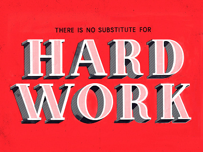 There is no substitute for hard work hand lettering lettering