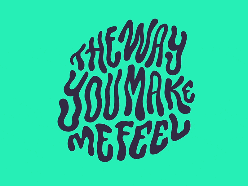 The way you make me feel hand lettering lettering motion