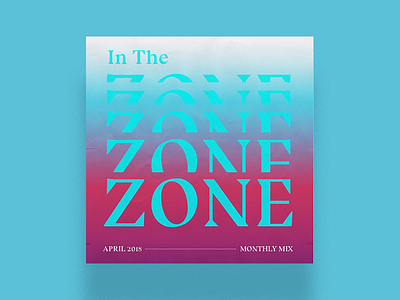 April Monthly Mix—In The Zone album artwork mix playlist
