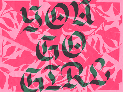 You Go Girl! black letter green paper paper art pink type