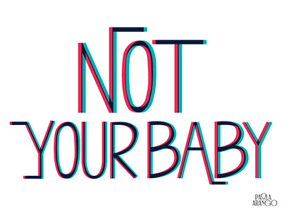 Not your baby design good type graphic design illustration lettering type typography typography vector