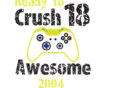 Funny Ready To Crush 18 Awesome 2004 Quote Crush Cool 2004 app awesome branding crush design for brother graphic design illustration logo typography ui ux vector