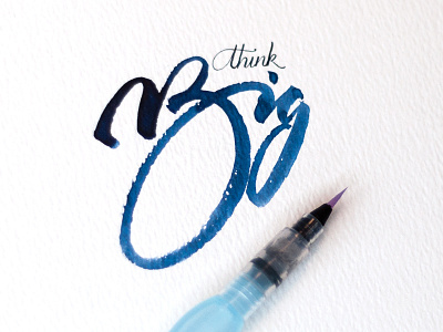 Think Big brush lettering brush script handlettering lettering script