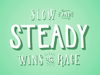 Slow and steady letters blog graphic hand lettering illustration lettering letters race teal type win