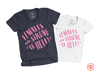 Females are Strong as Hell! cotton bureau feminism girl power inspirational lettering netflix tee type unbreakable kimmy schmidt