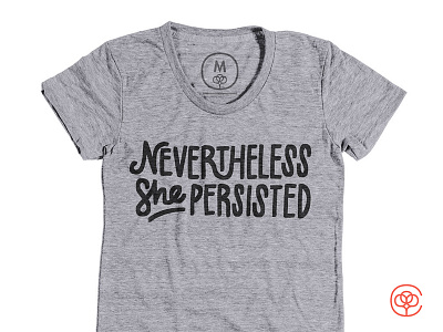 Nevertheless cotton bureau hand lettered lettering nevertheless persisted she tee