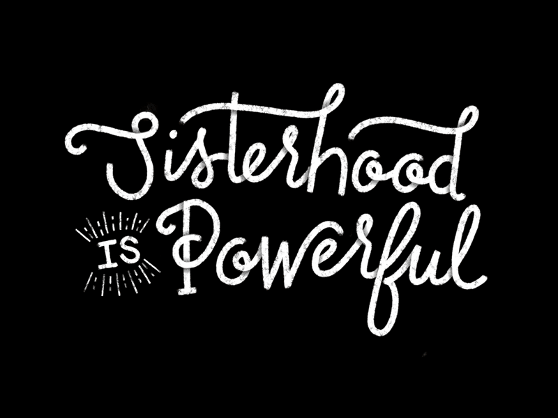 Sisterhood is Powerful female gif lettering oitnb powerful procreate script sisterhood typography wiggle