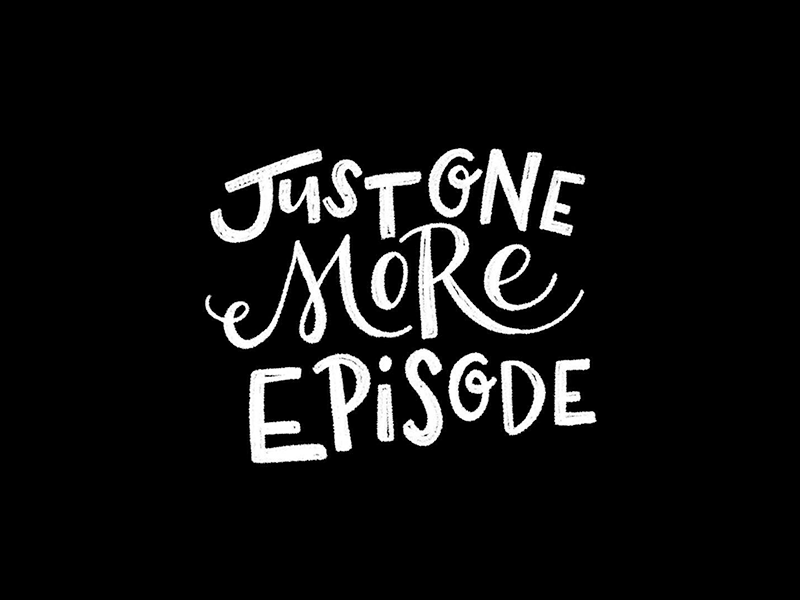 Still Watching… binge black episode gif lettering more netflix procreate steaming typography watching wiggle