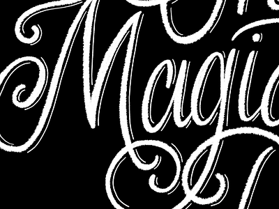 Magic black and white chalk g hand lettering lettering letters m swash swirl typography