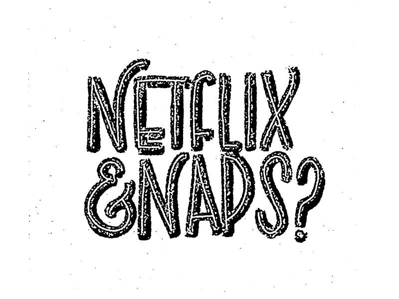 Netflix? gif hand lettering lettering letters naps netflix typography