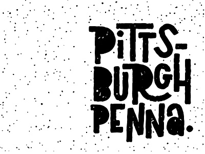Pittsburgh Penna lettering pitt pittsburgh typography
