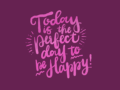 Perfect Day lettering quote typography wisdom