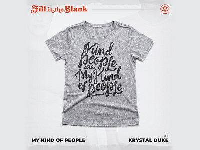 My Kind of People blank cotton bureau fill in the blank kind people kindness lettering my kind tee type typography