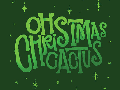 Oh Christmas… Cactus cactus christmas green holiday holidaze lettering procreate