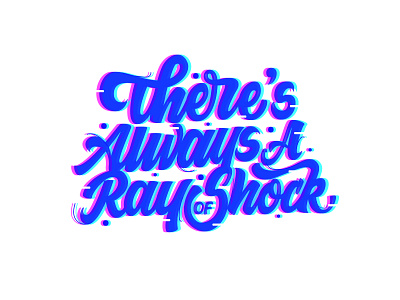 There s Always A Ray of Shock art calligraphy custom lettering graphic design hand lettering illustration lettering type typography vector
