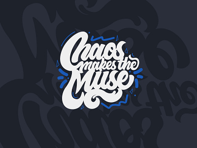 Chaos Makes The Muse abstract calligraphy creative graphic design hand lettering illustration lettering logotype type typography