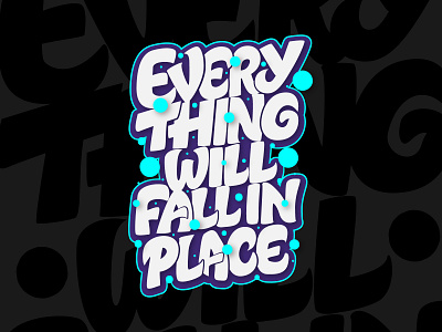 Everything Will Fall In Place branding calligraphy creative custom lettering graphic design hand lettering handdrawn lettering type typography