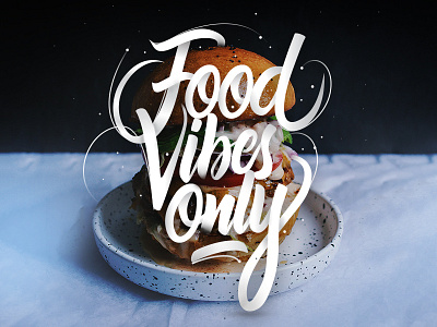 Food Vibes Only abstract art artwork calligraphy graphic design handdrawn handlettering illustration lettering photoshop type typography