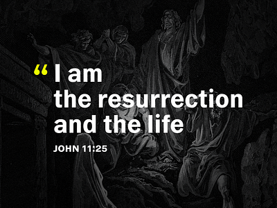 The Resurrection and the Life