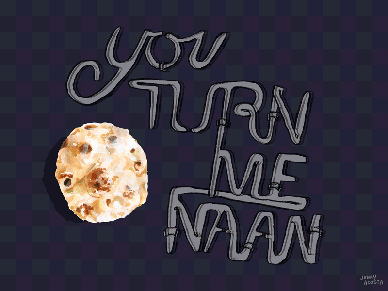 You Turn Me Naan - Food Pun Feast food food illustration food pun food pun feast gif lettering neon