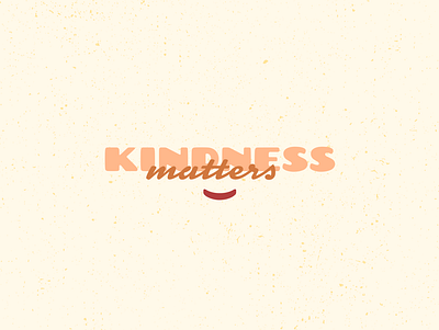 Kindness matters be kind branding design kindness day script font type typography