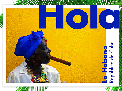 ¡Hola! color colour cuba layout travel type typography ui