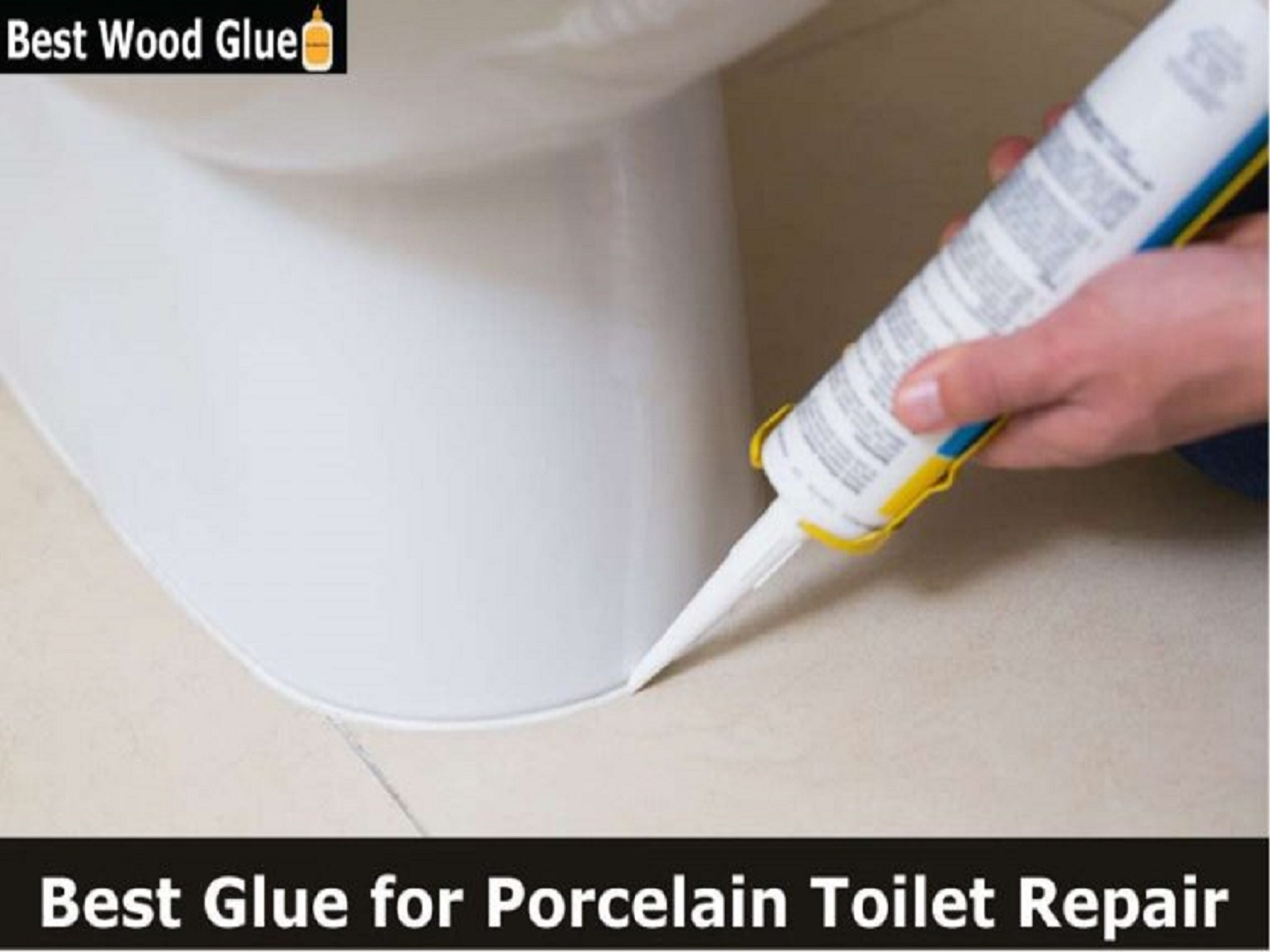 Top 6 Best Glue for Porcelain Toilet Repair