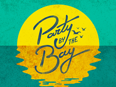 Party By The Bay lettering party sign typography