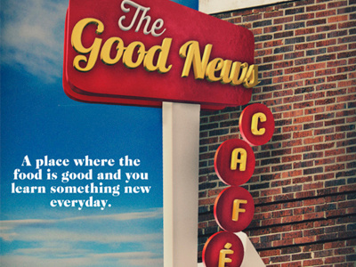 Good News Café Poster 3d ad good news photoshop play poster sign theater theatre