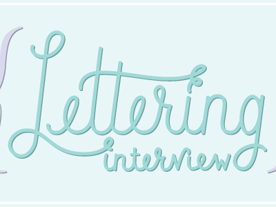 Lettering for Interview Series hand drawn lettering pastel script type typography