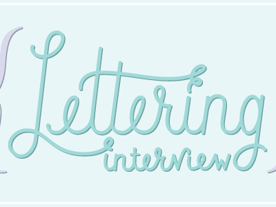 Lettering for Interview Series