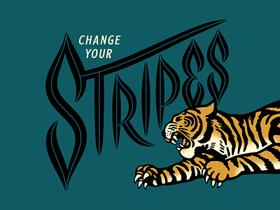 Change your Stripes tiger typography vector