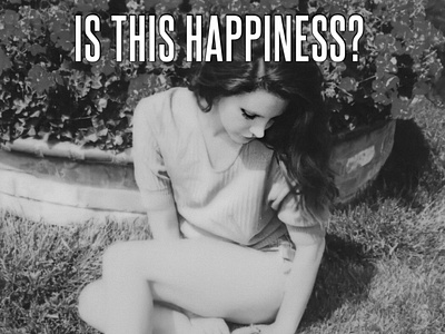 Lana Del Rey Is This Happiness? Alternative Cover