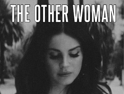 Lana Del Rey - The Other Woman Cover app branding design graphic design illustration logo typography