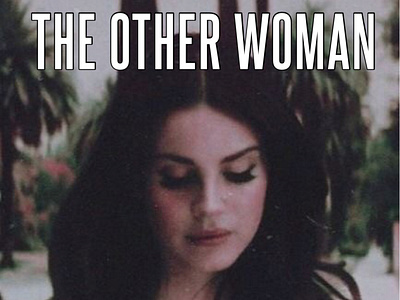 Lana Del Rey - The Other Woman Cover #2