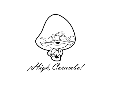¡ High, Caramba ! 420 branding drawing hightimes illustration illustrator ink logo looneytunes speedygonzaless