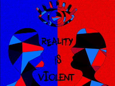 REAlity is more violeNT!....,