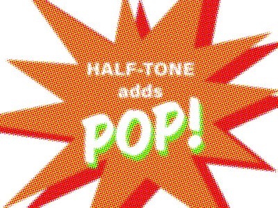 Half-Tone adds POP! design dribbbleweeklywarmup halftone illustration pop typography weekly challenge