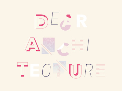 Dear Architecture identity illustration type typography