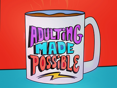 Adulting adulting coffee hand lettering illustration lettering morning san antonio texas typography