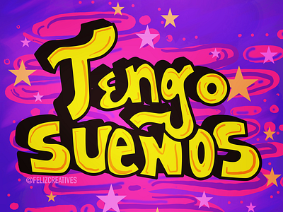 Tengo Sueños dreamland dreams hand lettering ideas illustration lettering mexico san antonio stars sueños tengo sueños texas