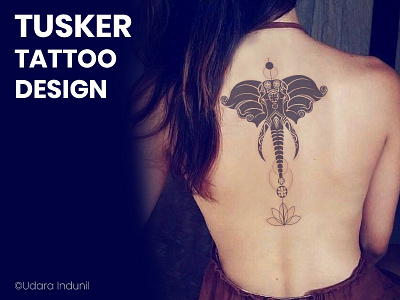 Tusker - Tattoo Design elephant tattoo fashion girl fashion girl tattoo tattoo tattoo art tattoo artist tattoo design tusker