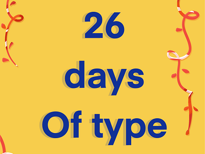 26 days of type art design dribbble illustration minimal mobile photoshop typography userinterface vector