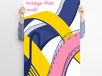 Bridge that wall | Poster for Fine Acts berlin wall bridge bridges fine acts graphic design illustration poster poster design print social design social poster sprints wall vs bridge