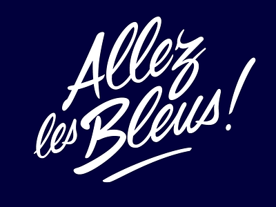 Lettering «Allez les Bleus !» football france lettering worldcup