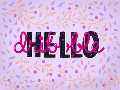 Say Hello to My First Dribbble Shot debut shot debute debutshot dribbble first shot firstshot handlettering illustration lettering type type art type daily typography