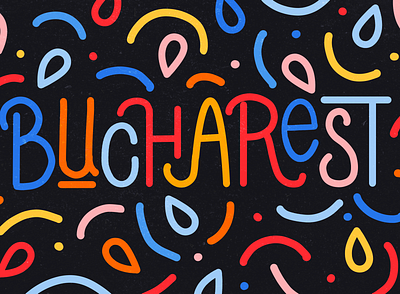 Bucharest | Lettering bucharest city colorful colorfull lettering type type art