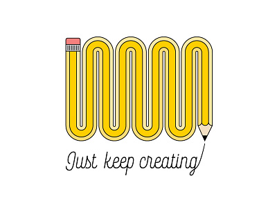 Just Keep Creating